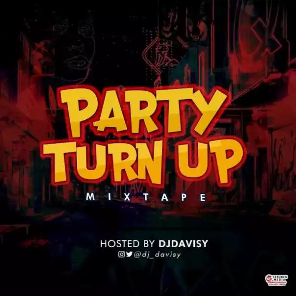 DJ Davisy - Party Turn Up Mixtape